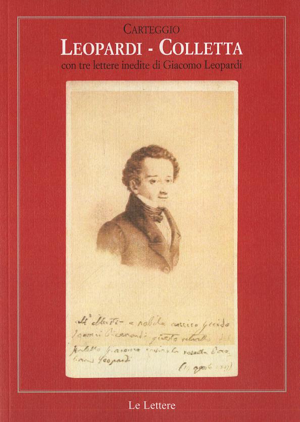Carteggio Leopardi-Colletta. Con tre lettere inedite di Giacomo Leopardi