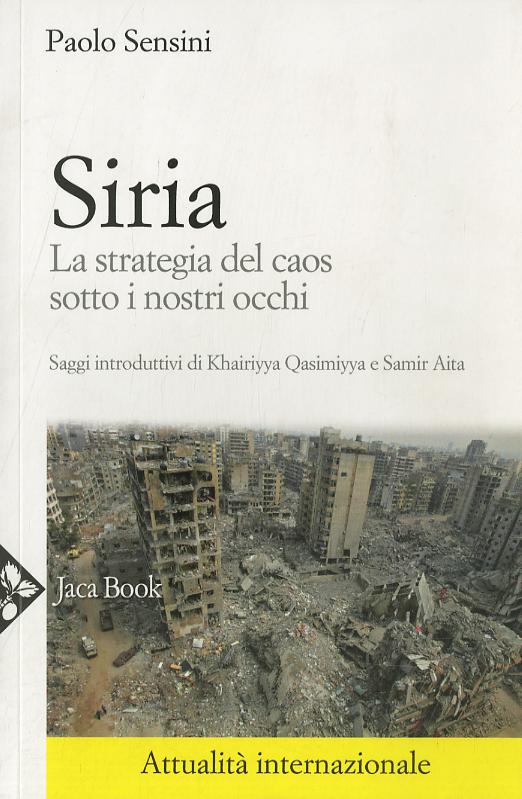 Siria. La Strategia Del Caos Sotto