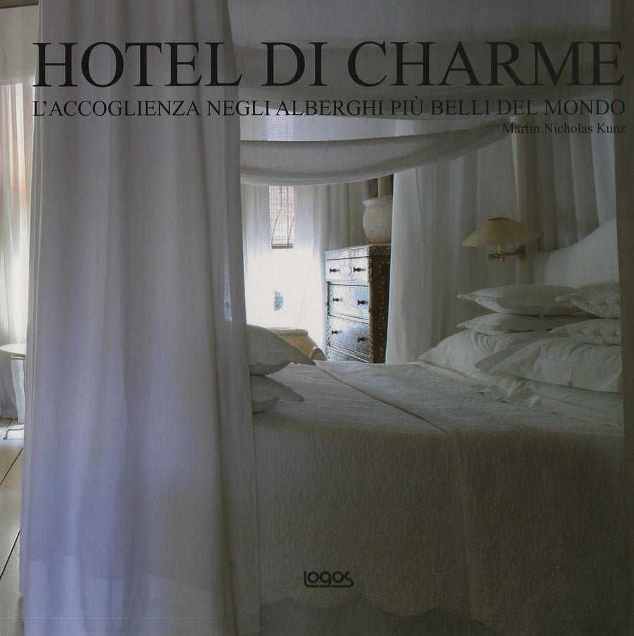 Hotel di charme. Ediz. italiana, inglese, tedesca e spagnola