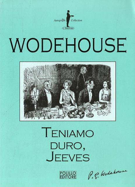 Teniamo Duro, Jeeves