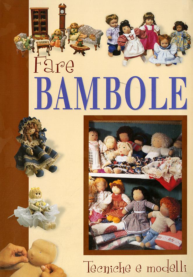 Fare bambole. Tecniche e modelli