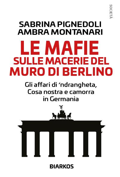 Mafie Sulle Macerie Del Muro Di Ber