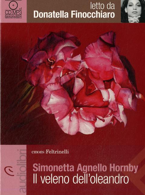Veleno dell oleandro letto da Donatella Finocchiaro. Audiolibro. CD Audio formato MP3