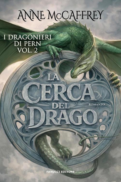 Cerca del drago. I dragonieri di Pern