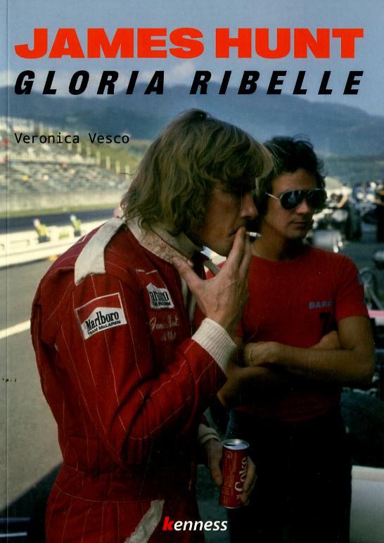 James Hunt. Gloria ribelle
