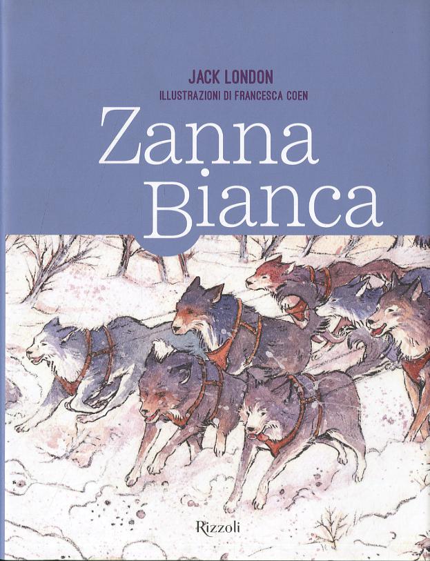 Zanna Bianca. Ediz. illustrata