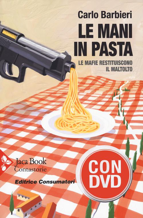 Mani In Pasta.F.C. Le Mafie Restitu