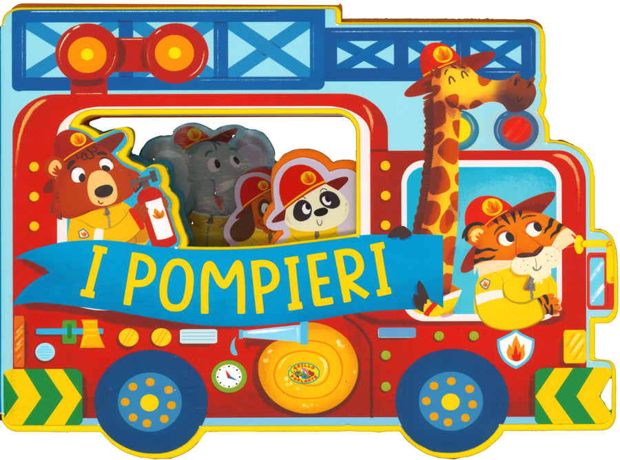Pompieri. Fantastici sagomati. Ediz. a colori