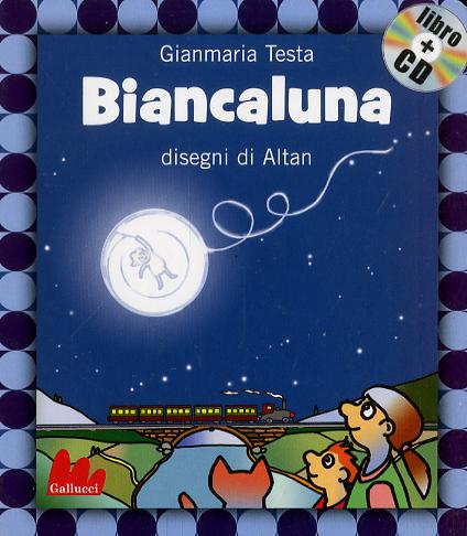 Biancaluna. Ediz. illustrata. Con CD Audio