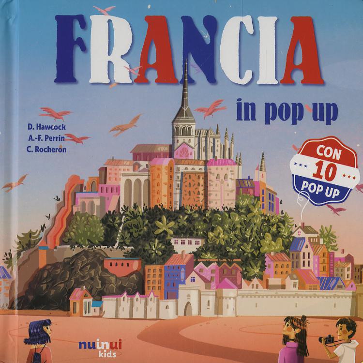 Francia. Nazioni pop up. Ediz. illustrata