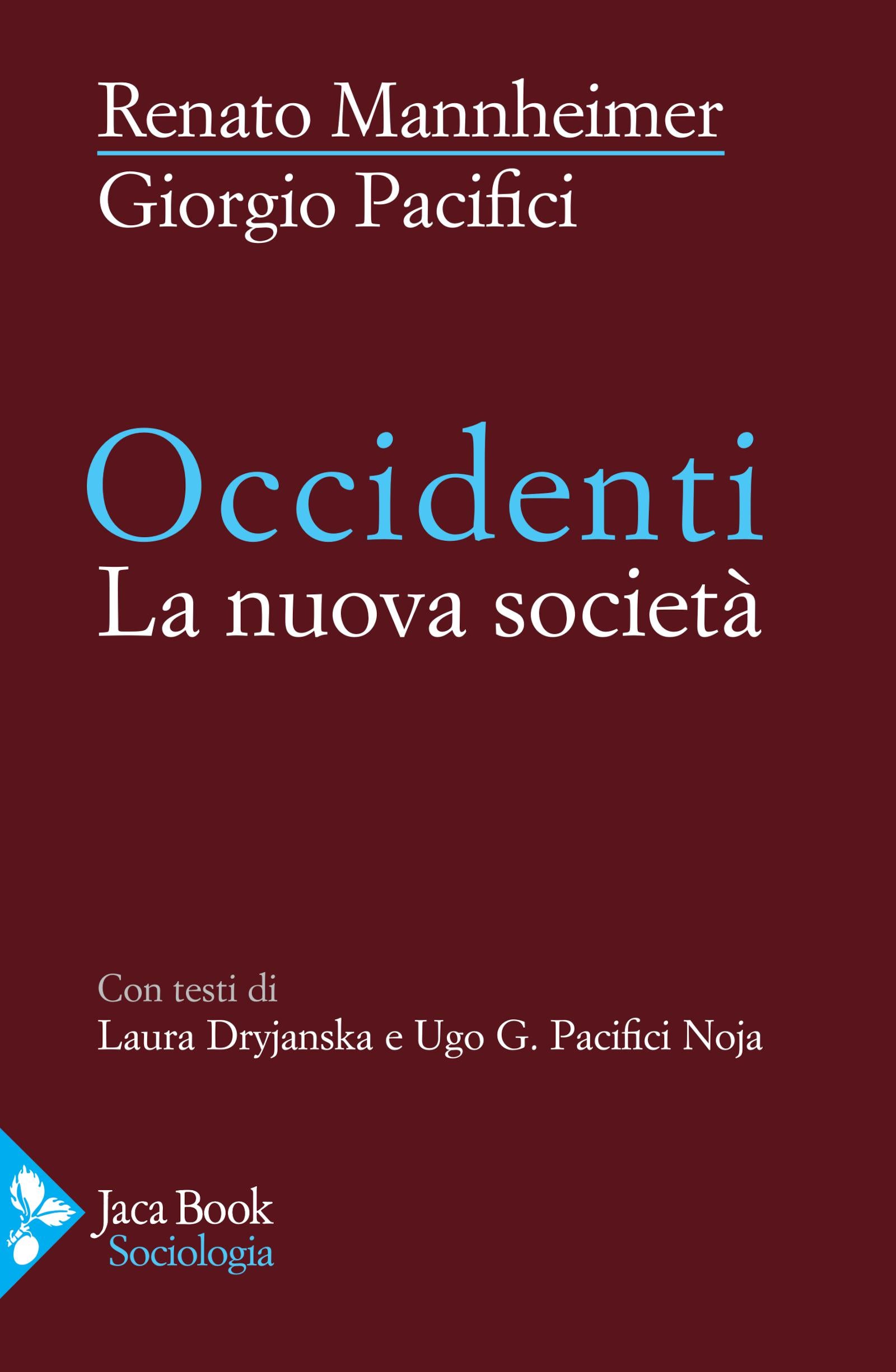 Occidenti. La nuova societa