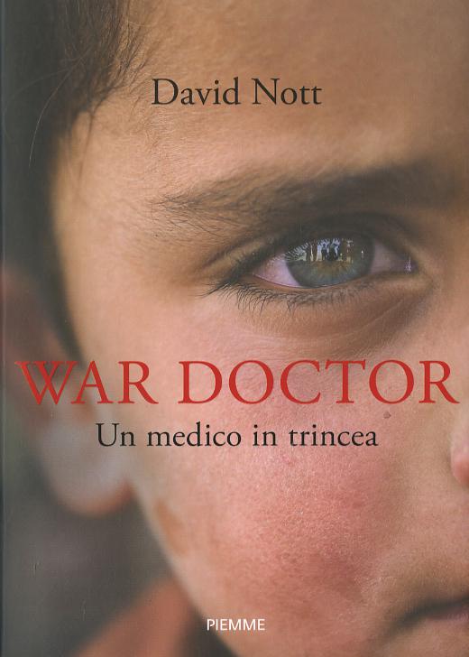War doctor. Un medico in trincea