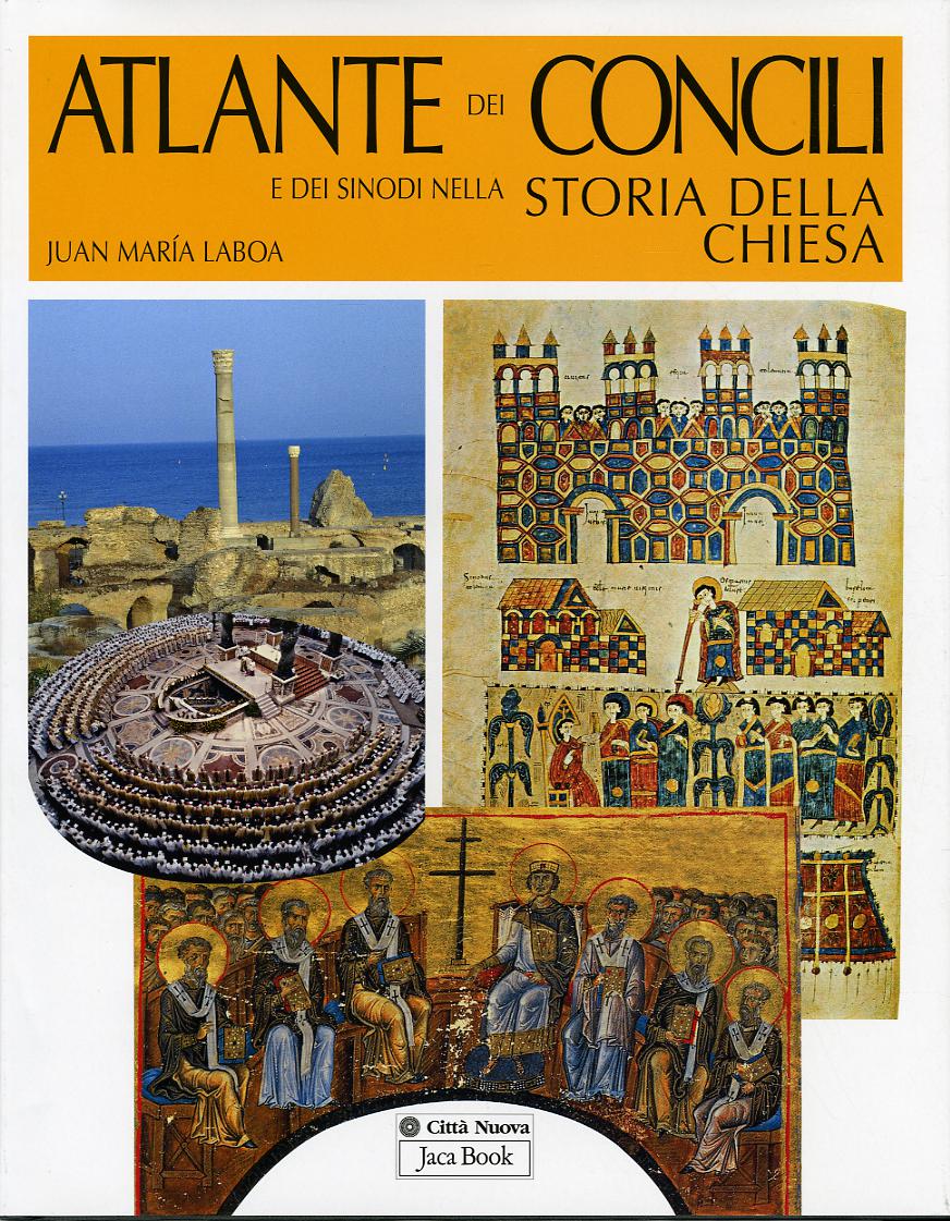 Atlante dei concili e dei sinodi nella storia della chiesa. Ediz. illustrata