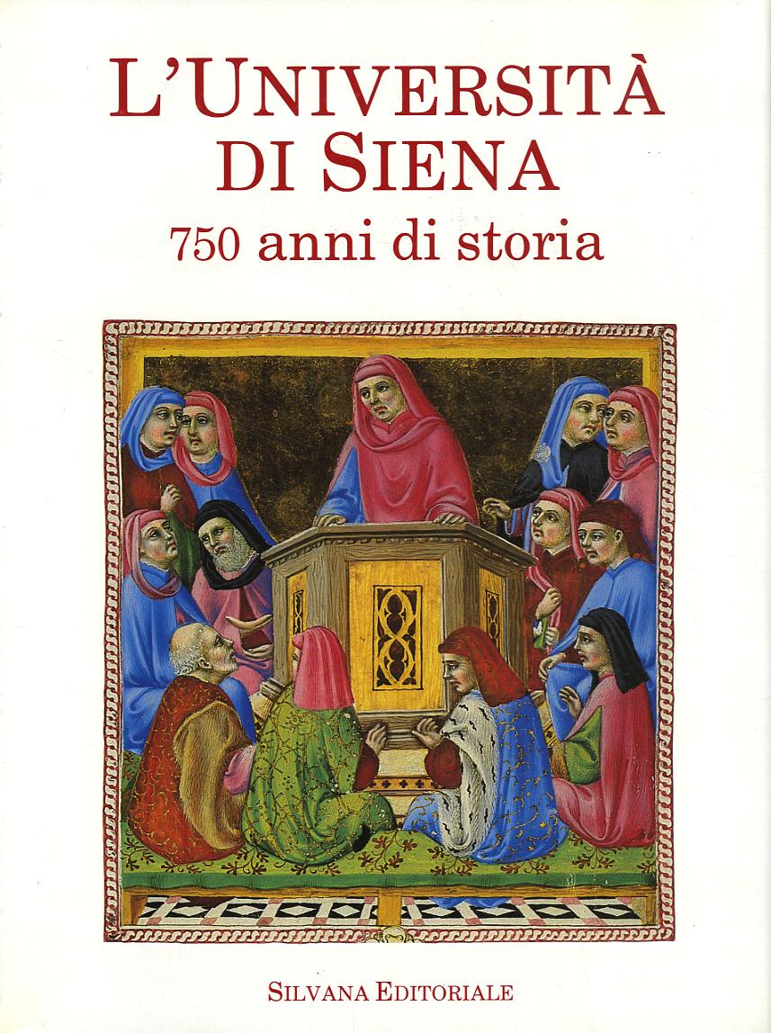 Universita  di Siena: 750 anni di storia
