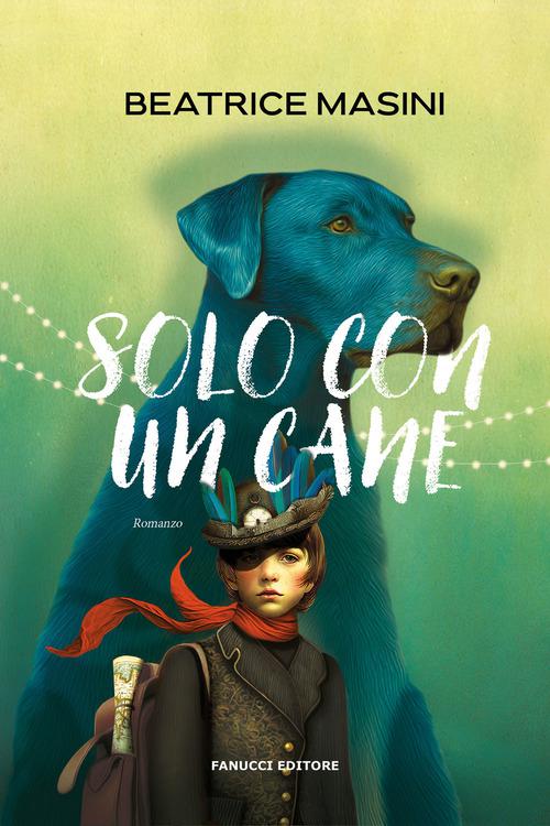 Solo con un cane. Nuova ediz.