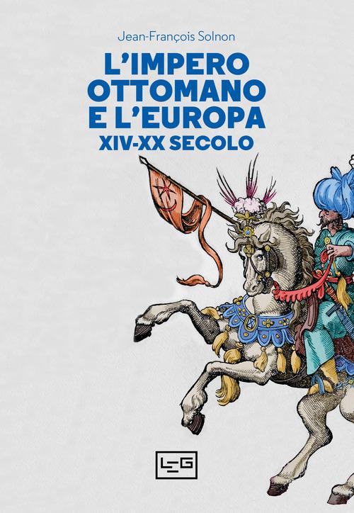 Impero ottomano e l Europa XIV-XX secolo