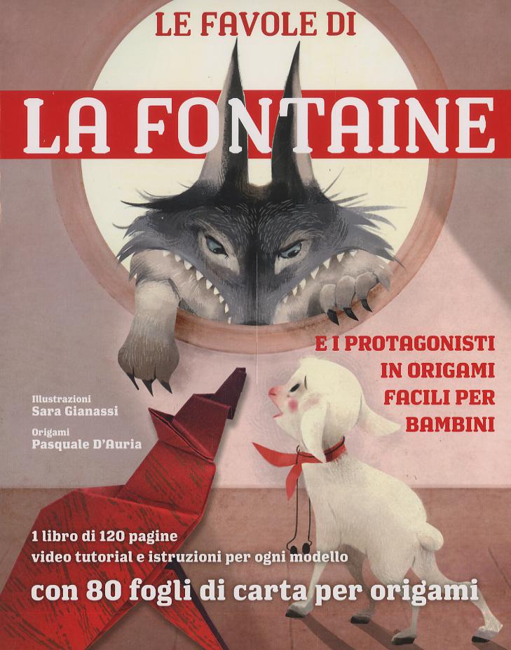 Favole di La Fontaine e i protagonisti in origami facili per bambini. Con 80 fogli di carta per origami
