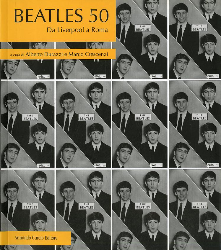 Beatles 50. Da Liverpool a Roma