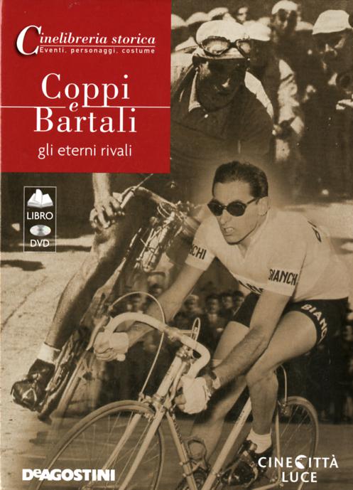 Coppi e Bartali. Gli eterni rivali. DVD. Con libro