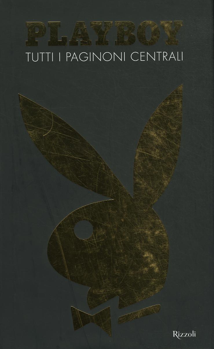 Playboy. Tutti i paginoni centrali. Ediz. illustrata