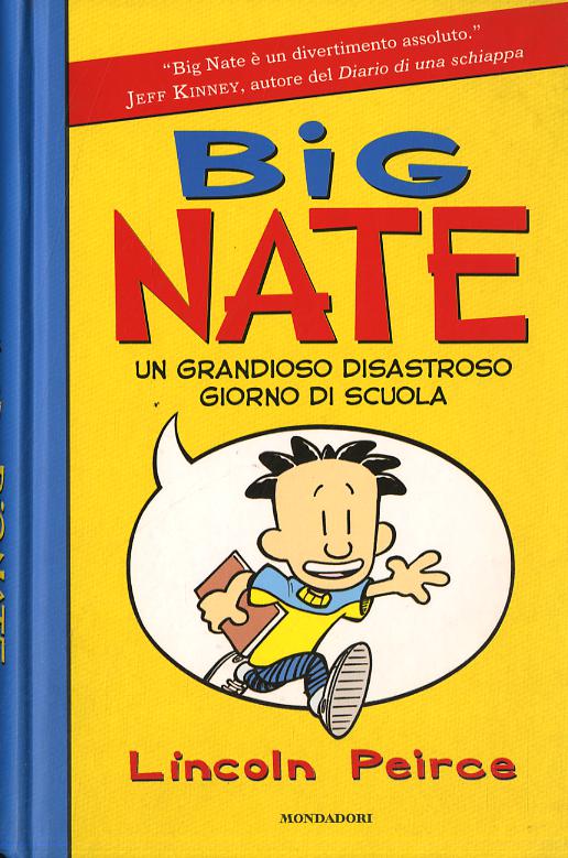 Big Nate. Un grandioso disastroso giorno di scuola. Ediz. illustrata