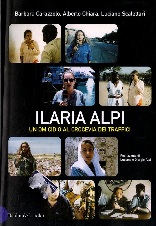 Ilaria Alpi. Un omicidio al crocevia dei traffici