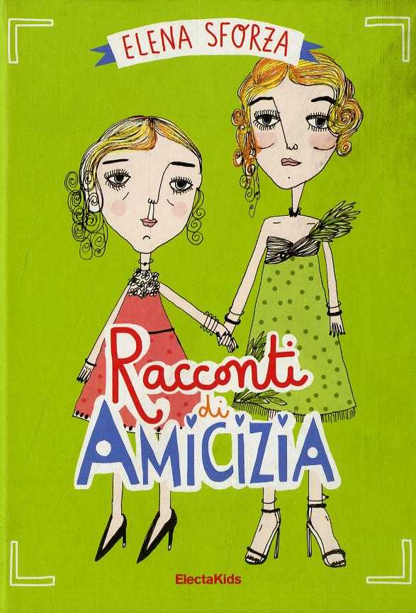 Racconti di amicizia. Ediz. a colori