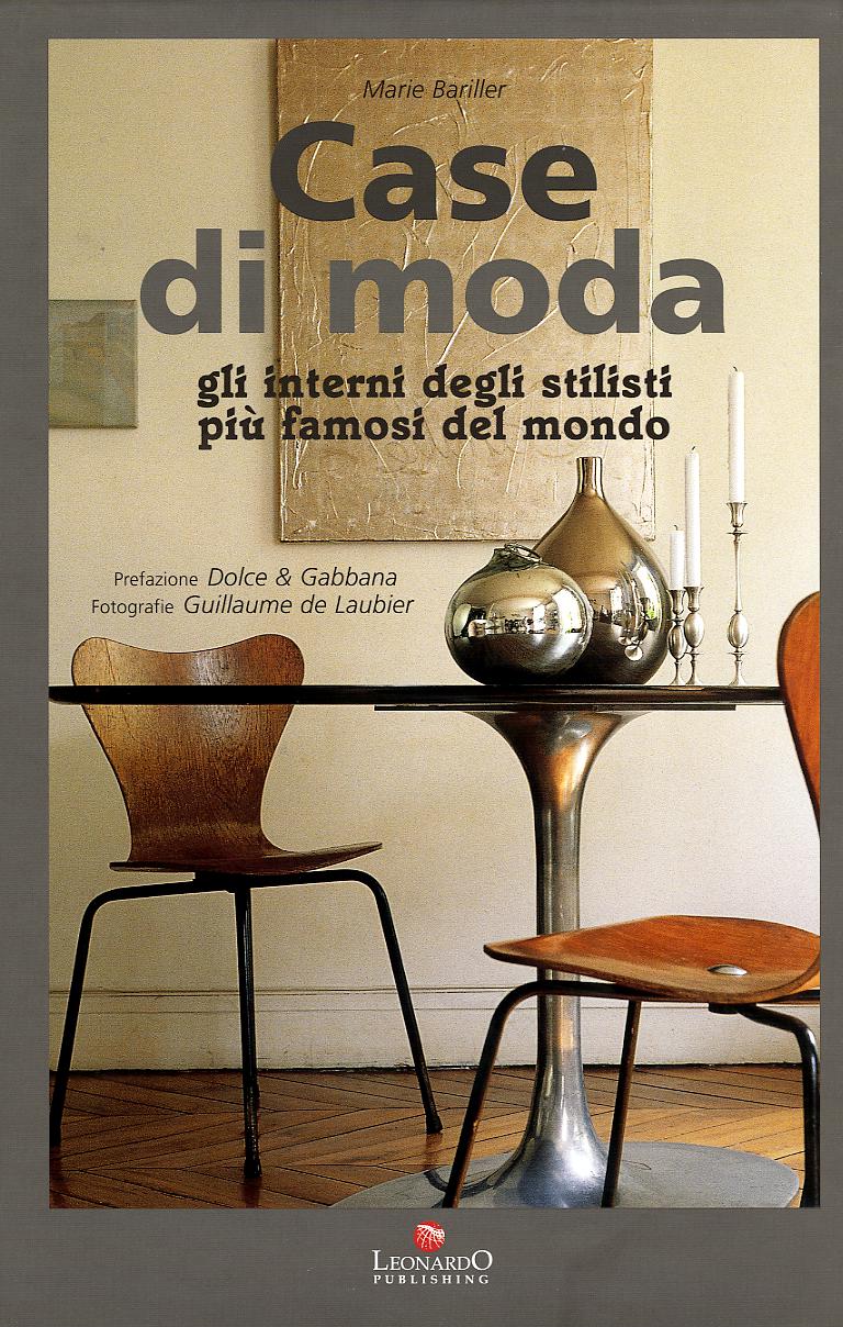 Case di moda. Gli interni degli stilisti piu  famosi al mondo. Ediz. illustrata