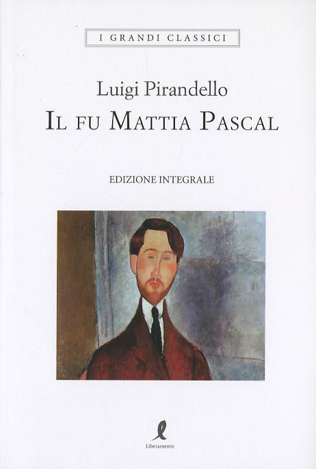 Fu Mattia Pascal. Ediz. integrale