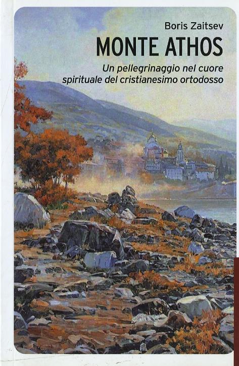 Monte Athos. Un pellegrinaggio nel cuore spirituale del cristianesimo ortodosso