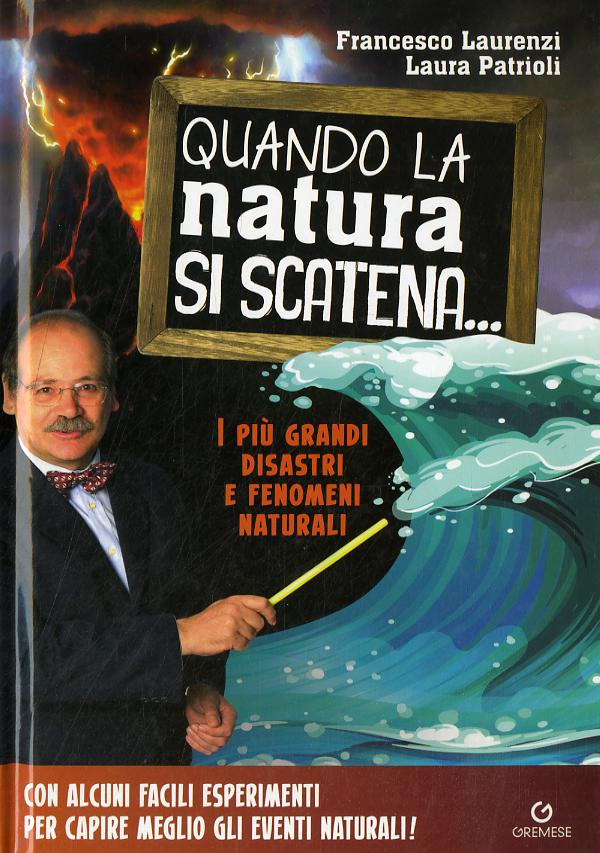 Quando la natura si scatena... I piu  grandi disastri e fenomeni naturali