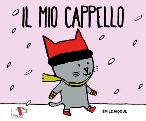Mio cappello. Ediz. a colori