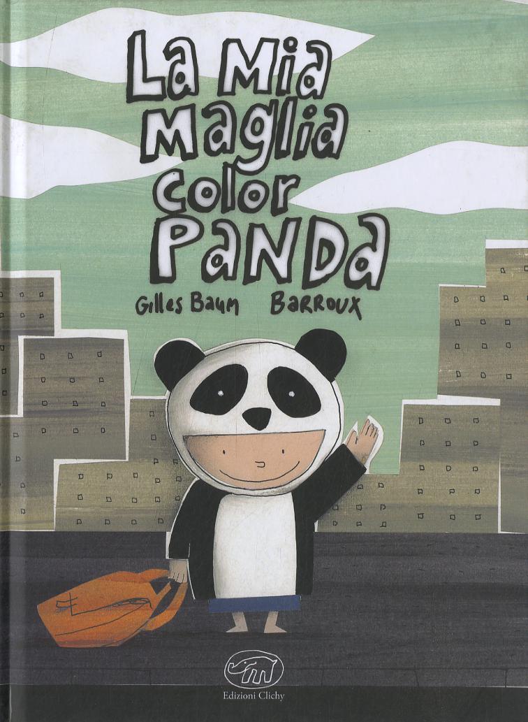 Mia maglia color Panda. Ediz. a colori