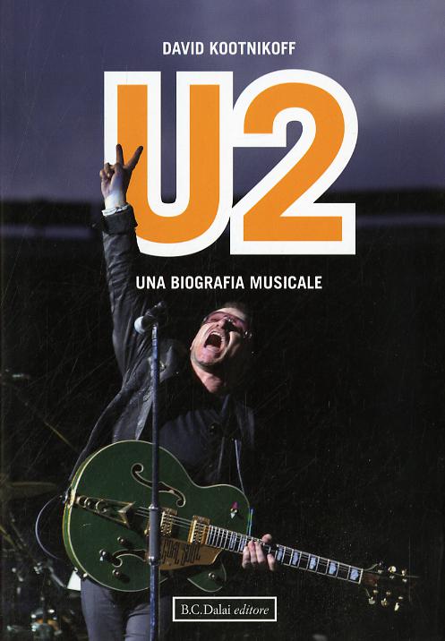 U2. Una biografia musicale