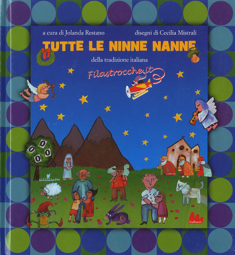 Tutte le ninne nanne della tradizione italiana. Ediz. a colori
