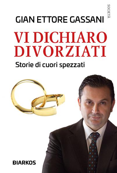 Vi dichiaro divorziati. Storie di cuori spezzati