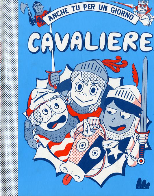 Cavaliere. Anche tu per un giorno