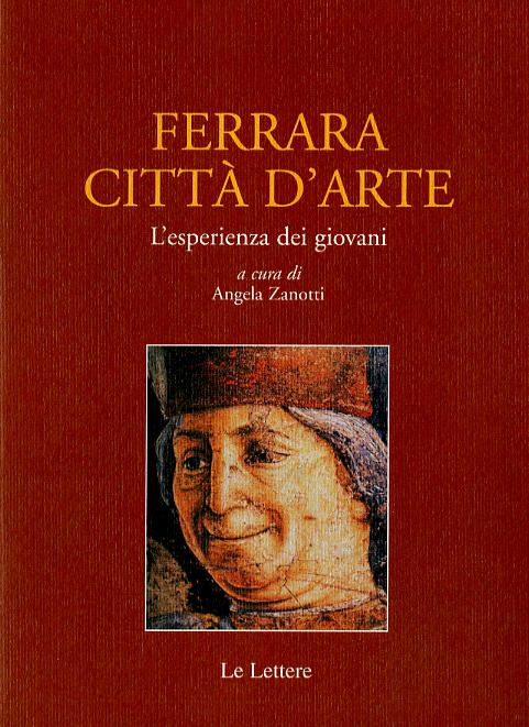 Ferrara citta  d arte. L esperienza dei giovani
