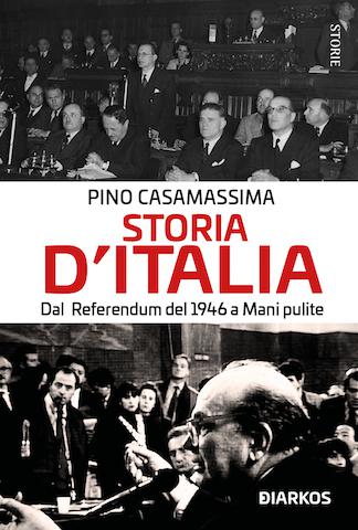Storia d Italia. Dal referendum per la Repubblica a Mani pulite