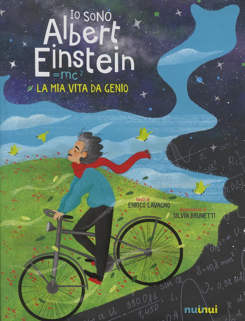 Io sono Albert Einstein. La mia vita da genio. Ediz. a colori