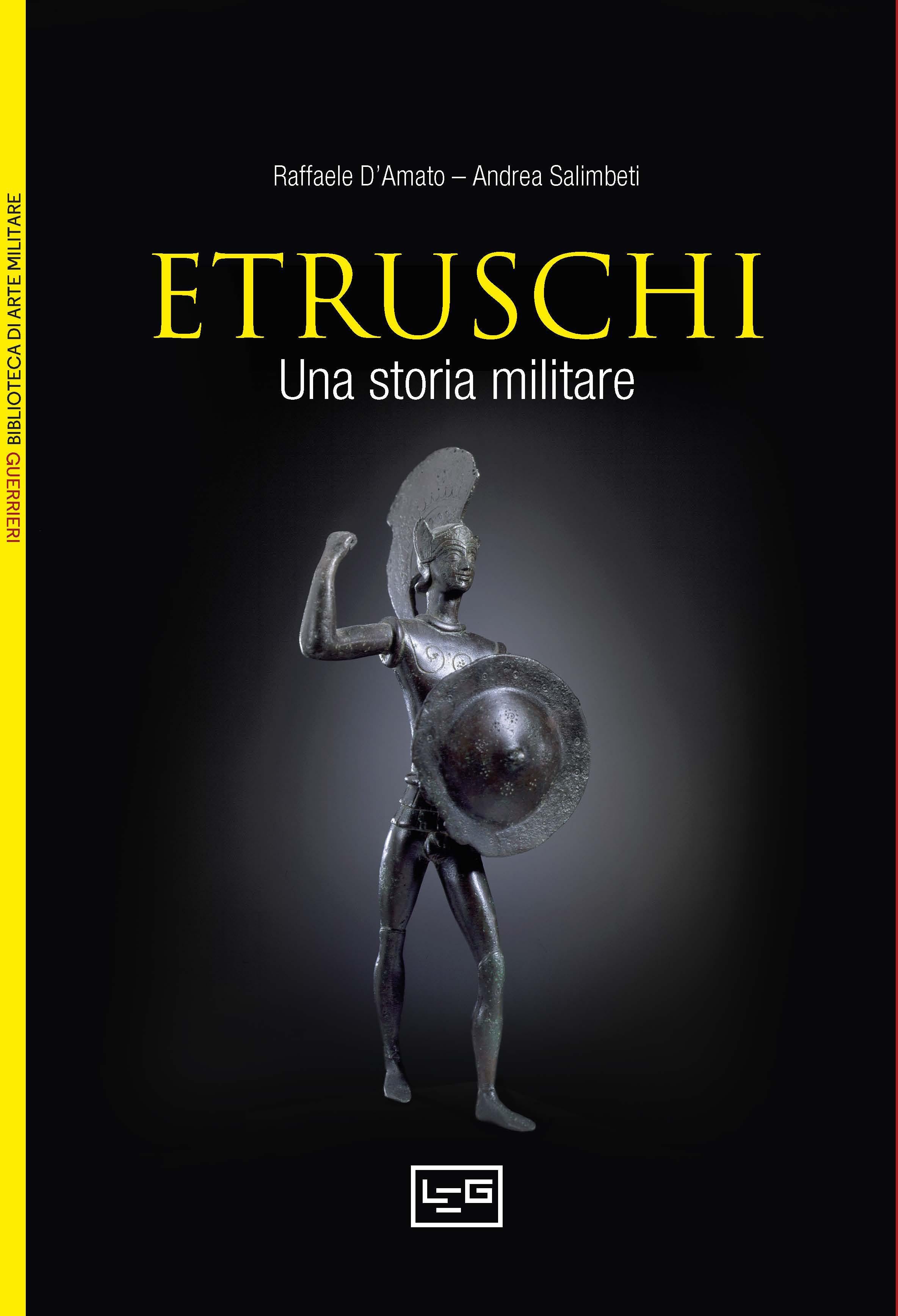 Etruschi. Una storia militare