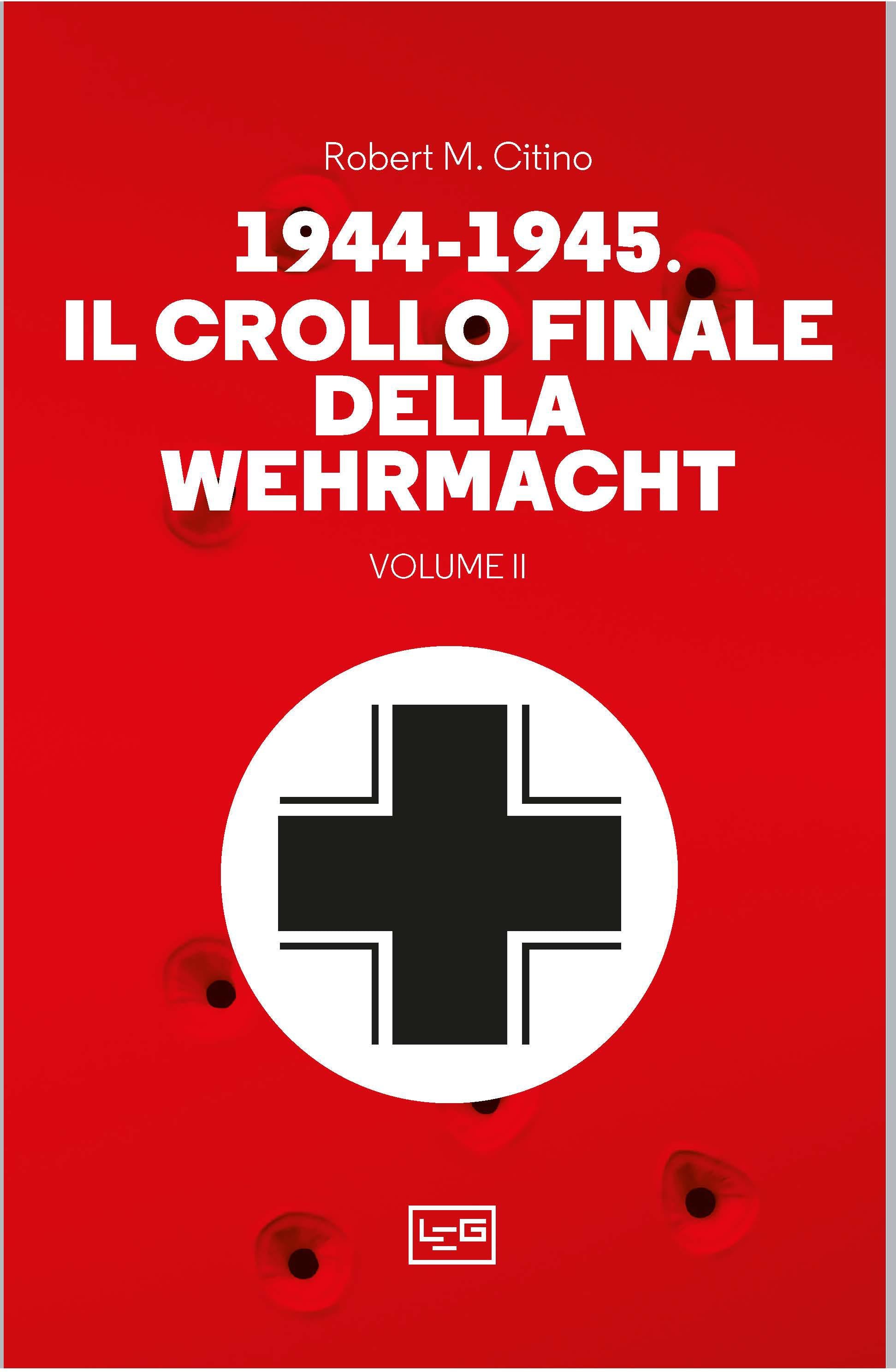 1944-1945: il crollo finale della Wehramcht