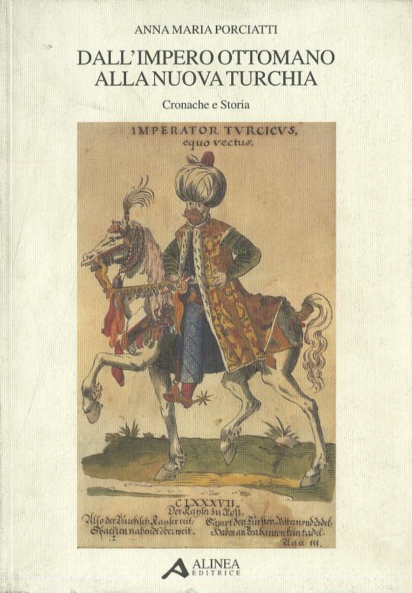 Dall impero ottomano alla nuova Turchia. Cronache e storia
