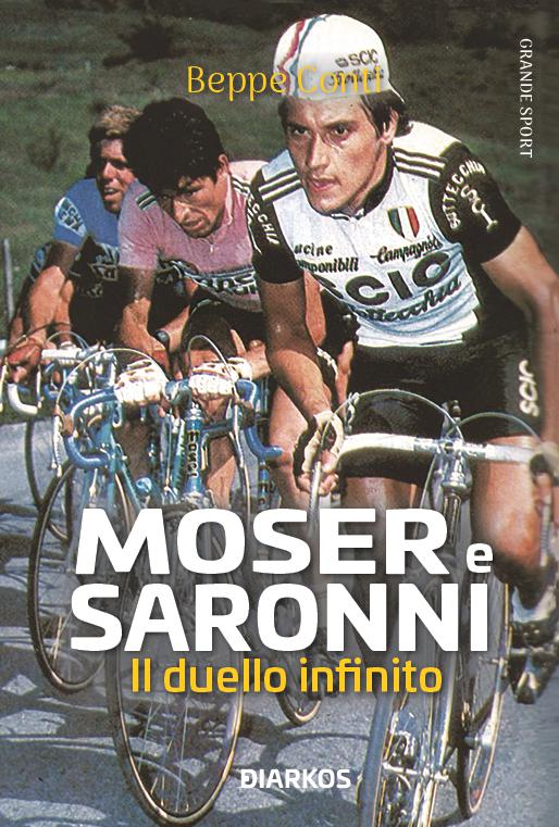 Moser e Saronni. Il duello infinito