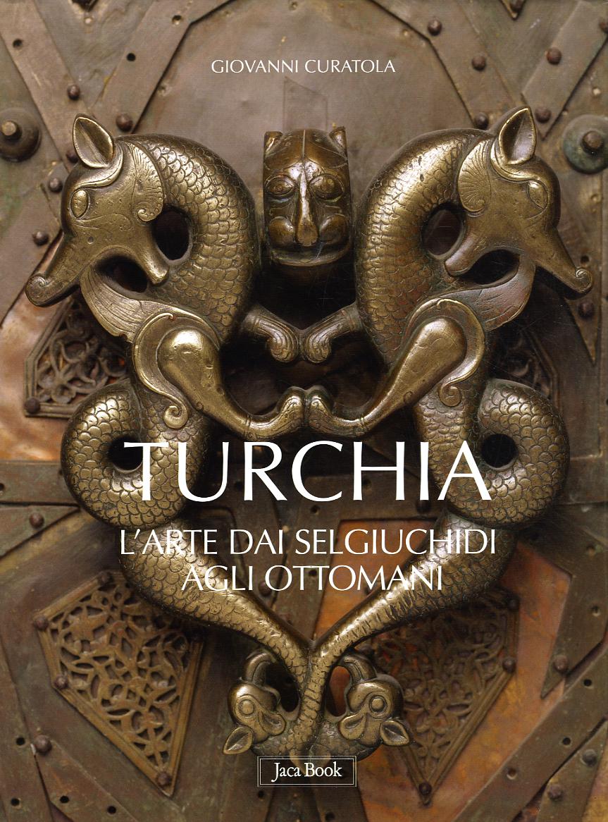 Arte Turca. Dai Selgiuchidi Agli Ot