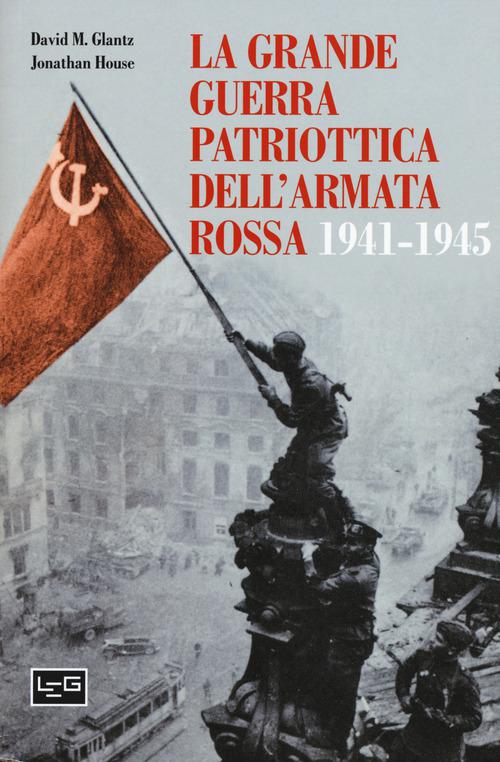 Grande guerra patriottica dell Armata Rossa 1941-1945
