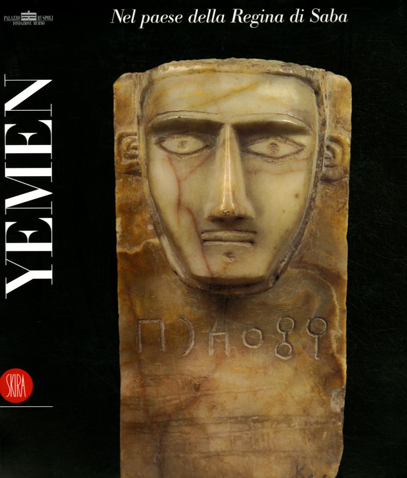 Yemen. Nel paese della regina di Saba. Ediz. illustrata