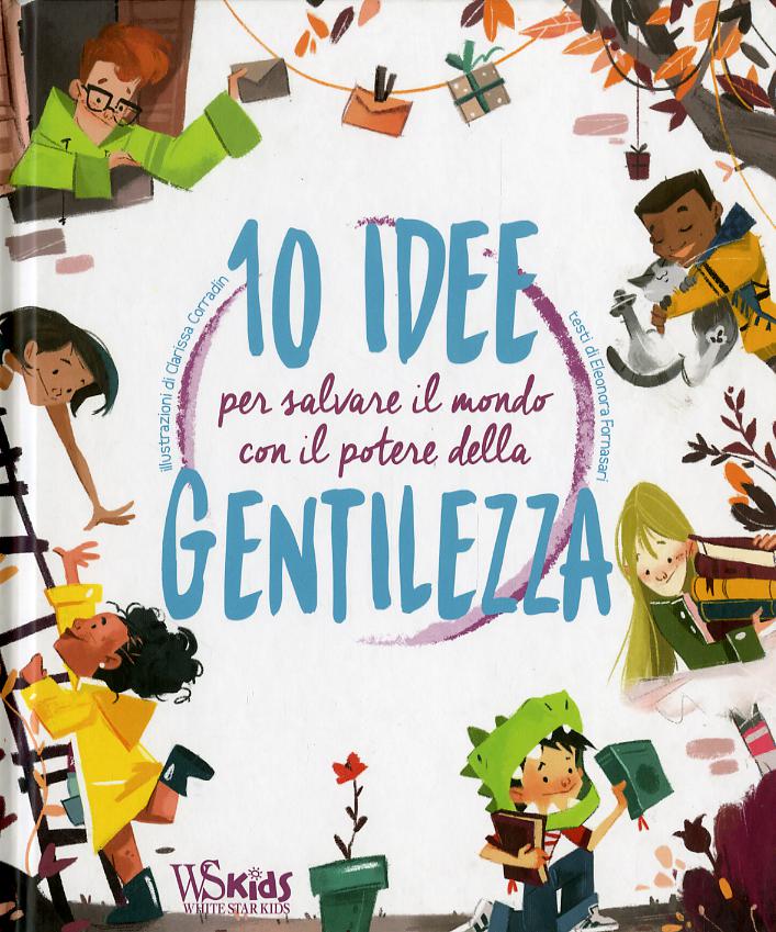 10 idee per salvare il mondo con il potere della gentilezza