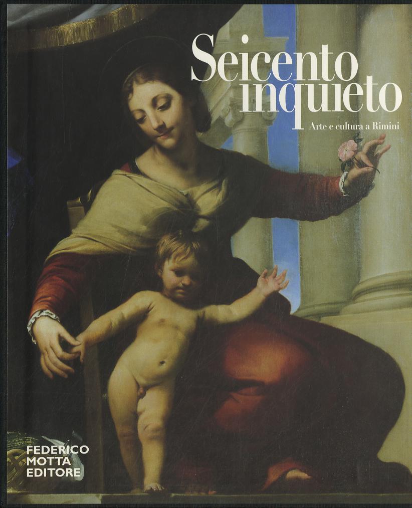 Seicento inquieto. Ediz. illustrata
