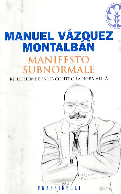 Manifesto subnormale. Riflessione e farsa contro la normalita